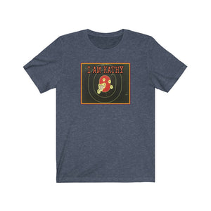 I am Kathy Jersey Short Sleeve Tee