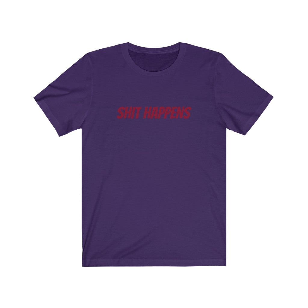 Shit Happens Unisex Jersey Short Sleeve Tee