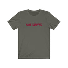 Load image into Gallery viewer, Shit Happens Unisex Jersey Short Sleeve Tee
