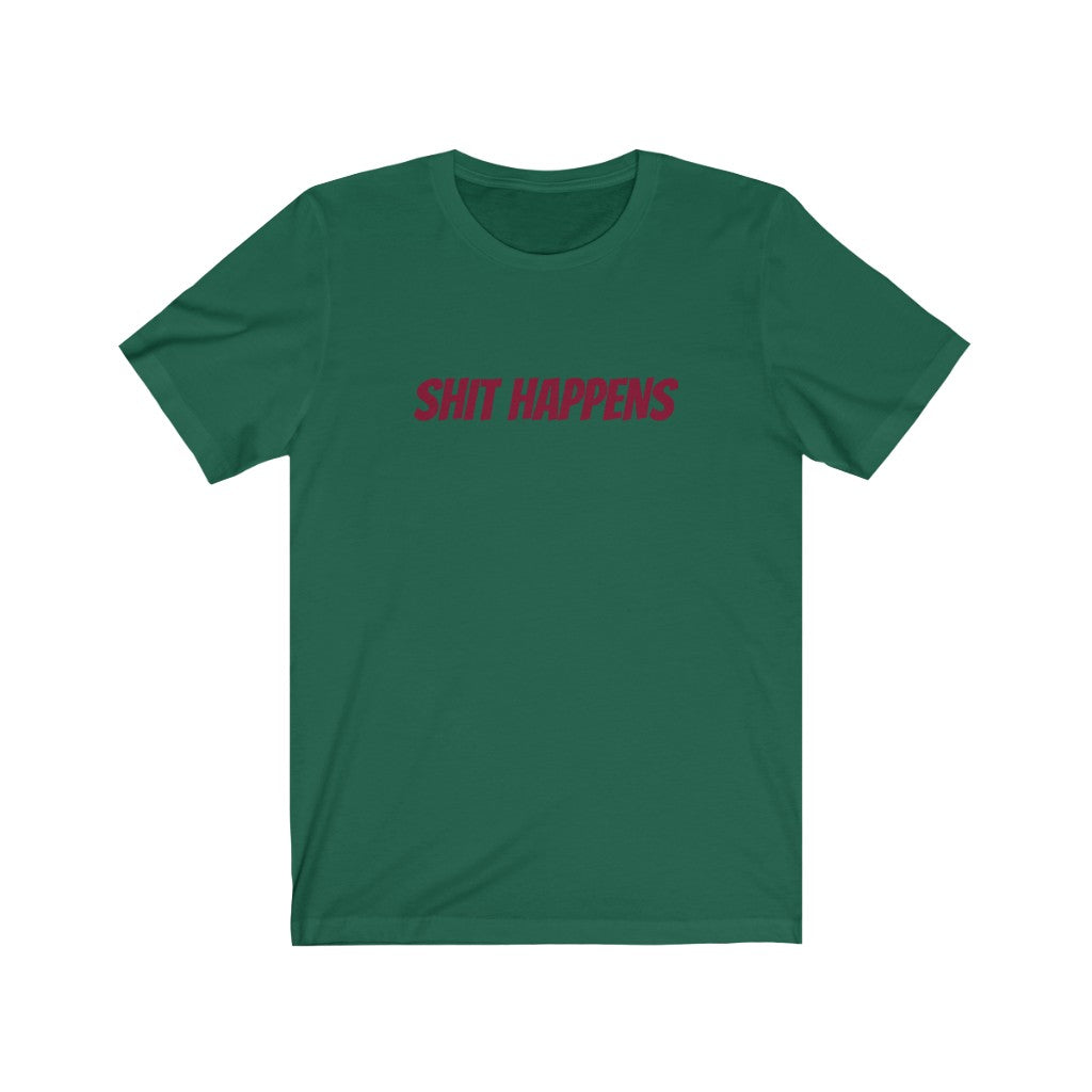 Shit Happens Unisex Jersey Short Sleeve Tee