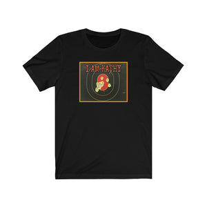 I am Kathy Jersey Short Sleeve Tee