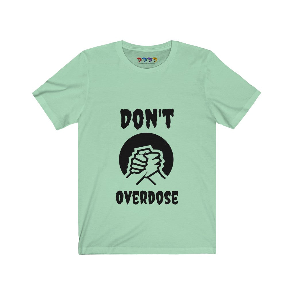 Unisex Don't Overdose Jersey Short Sleeve Tee