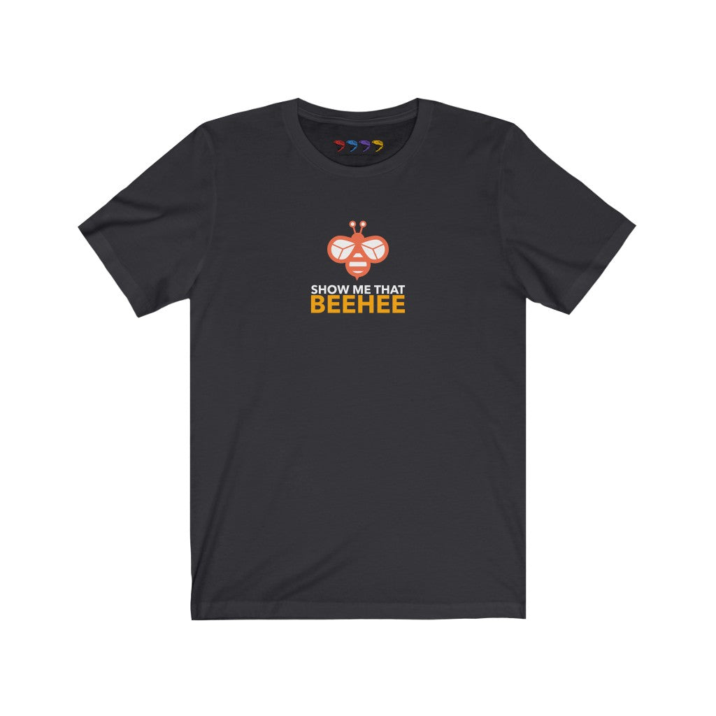Show Me That Beehee Unisex Jersey Short Sleeve Tee
