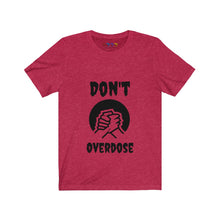 Load image into Gallery viewer, Unisex Don&#39;t Overdose Jersey Short Sleeve Tee
