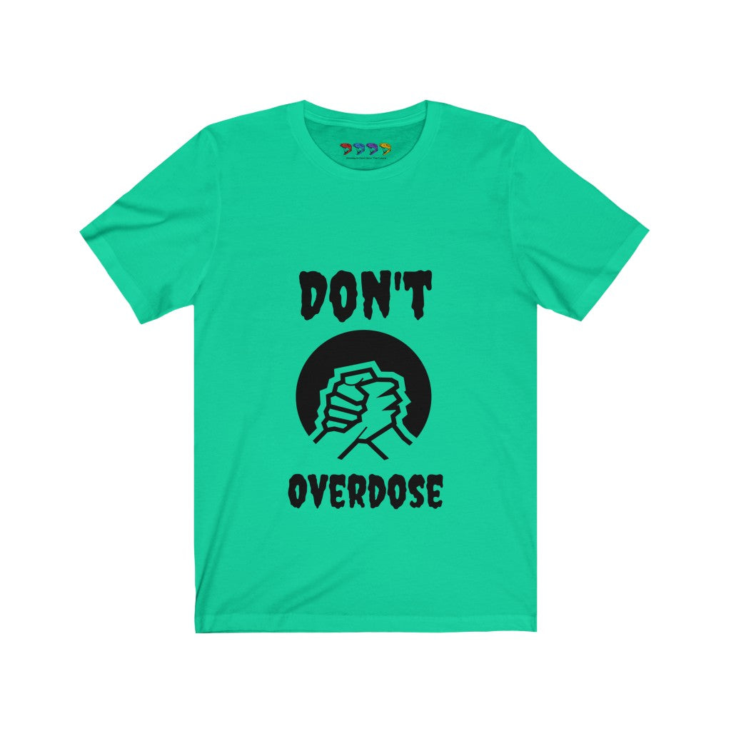 Unisex Don't Overdose Jersey Short Sleeve Tee