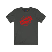Load image into Gallery viewer, Banned Short Sleeve Tee
