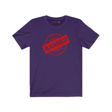 Load image into Gallery viewer, Banned Short Sleeve Tee

