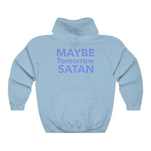 Load image into Gallery viewer, Maybe Tomorrow Satan Unisex College Hoodie
