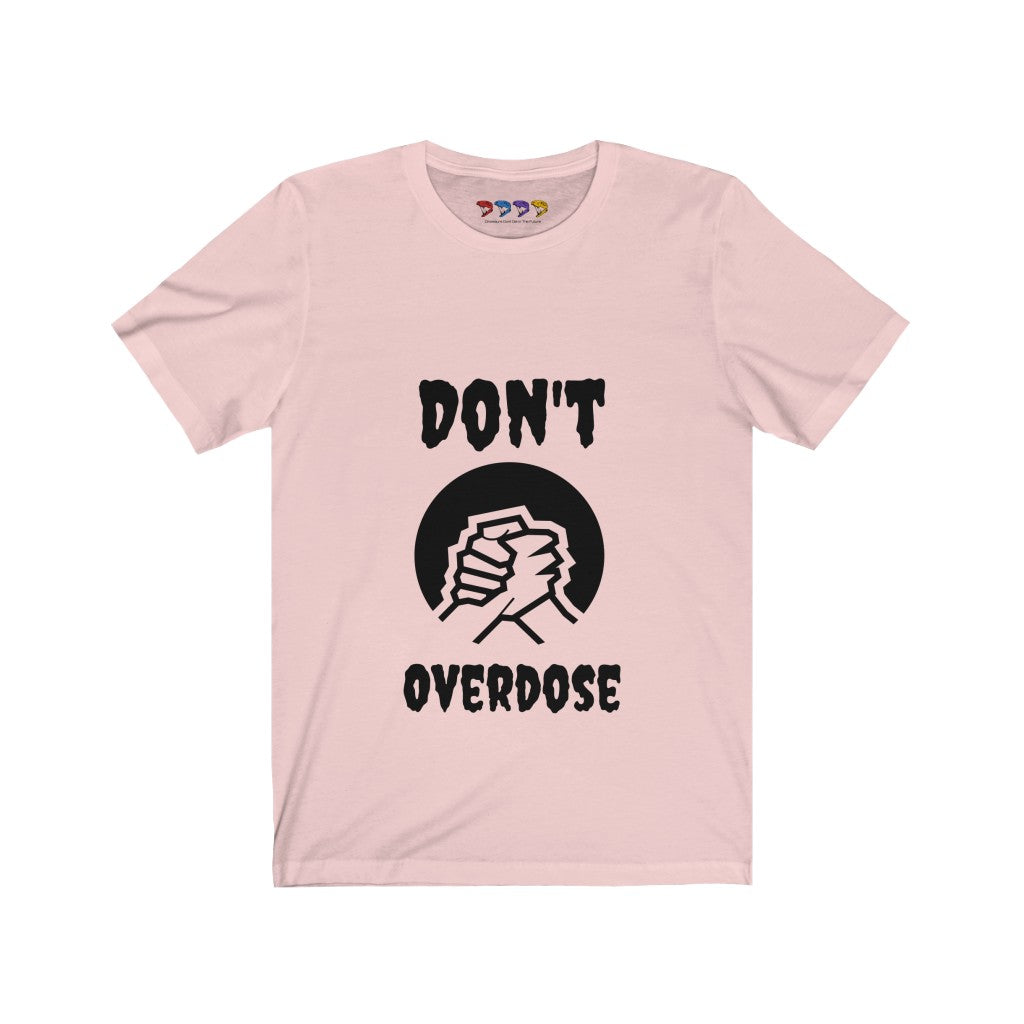 Unisex Don't Overdose Jersey Short Sleeve Tee
