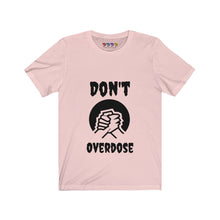 Load image into Gallery viewer, Unisex Don&#39;t Overdose Jersey Short Sleeve Tee
