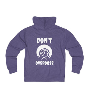 Unisex Don't OverdoseTerry Zip Hoodie