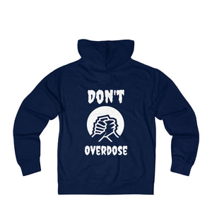 Unisex Don't OverdoseTerry Zip Hoodie