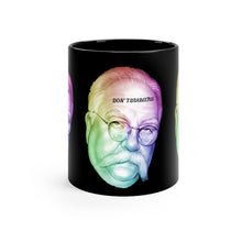 Load image into Gallery viewer, Don&#39;t Diabetes Black mug 11oz
