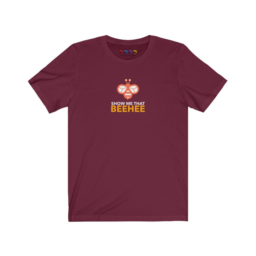 Show Me That Beehee Unisex Jersey Short Sleeve Tee