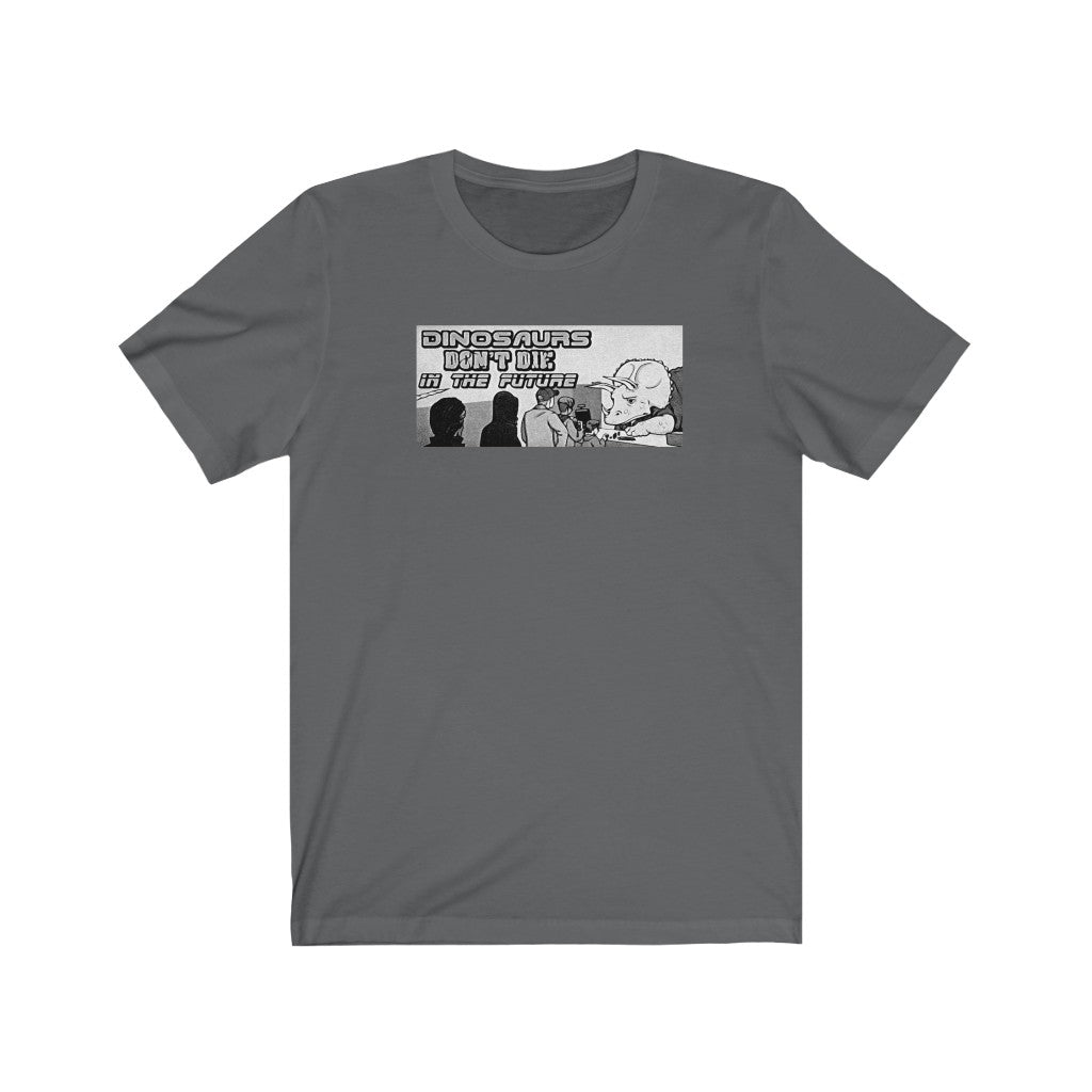 Dinosaurs Don't Die In The Future B&W Jersey Short Sleeve Tee