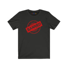 Load image into Gallery viewer, Banned Short Sleeve Tee
