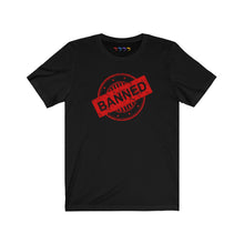 Load image into Gallery viewer, Banned Short Sleeve Tee
