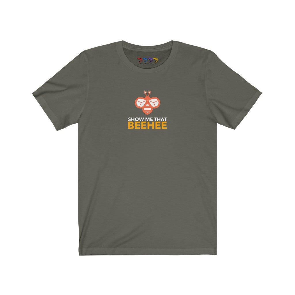 Show Me That Beehee Unisex Jersey Short Sleeve Tee