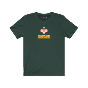 Show Me That Beehee Unisex Jersey Short Sleeve Tee