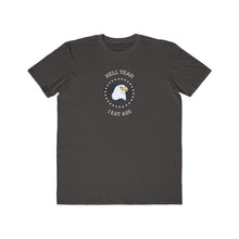 Load image into Gallery viewer, He&#39;ll Yeah I Eat Ass Tee
