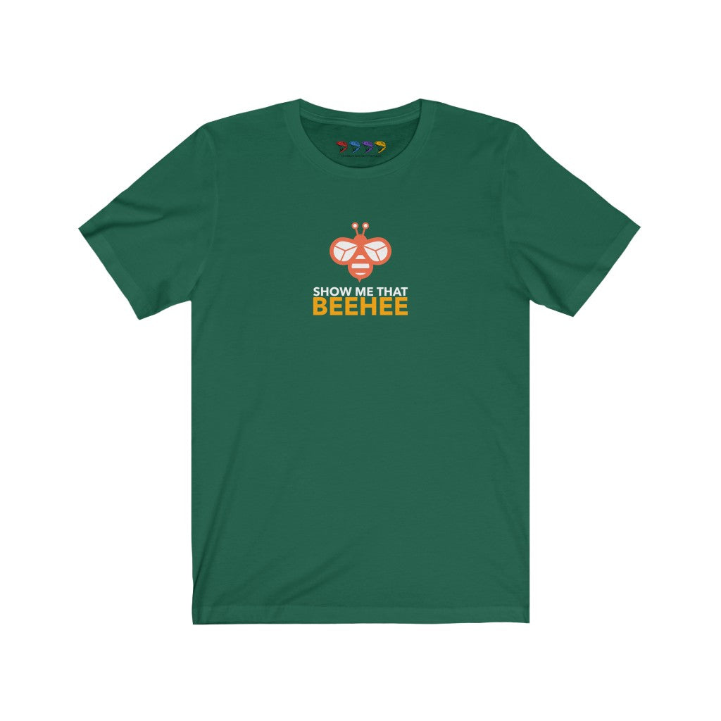 Show Me That Beehee Unisex Jersey Short Sleeve Tee