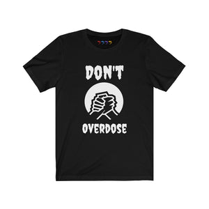 Unisex Don't Overdose Jersey Short Sleeve Tee