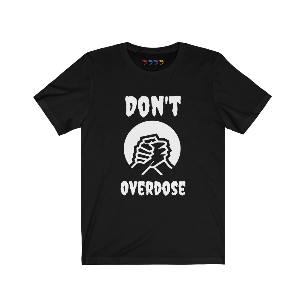 Unisex Don't Overdose Jersey Short Sleeve Tee