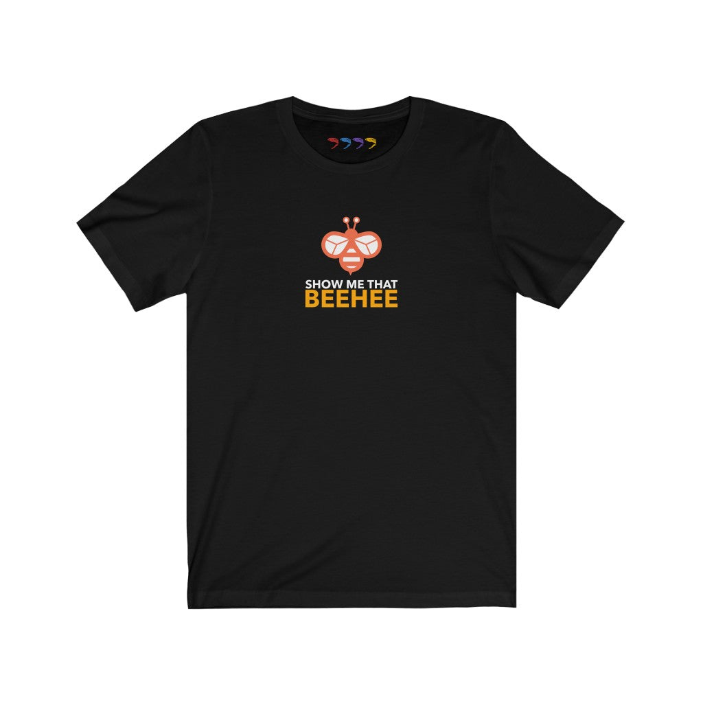 Show Me That Beehee Unisex Jersey Short Sleeve Tee