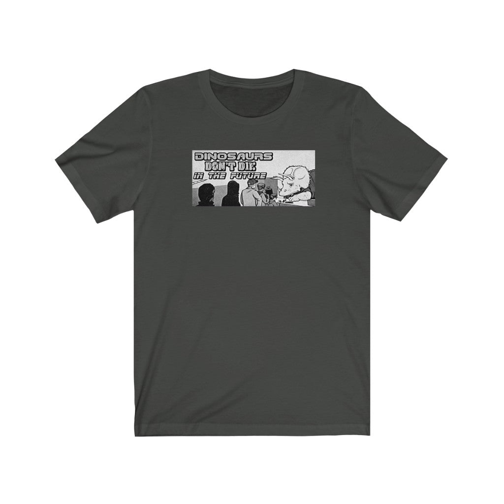 Dinosaurs Don't Die In The Future B&W Jersey Short Sleeve Tee