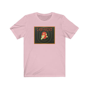 I am Kathy Jersey Short Sleeve Tee