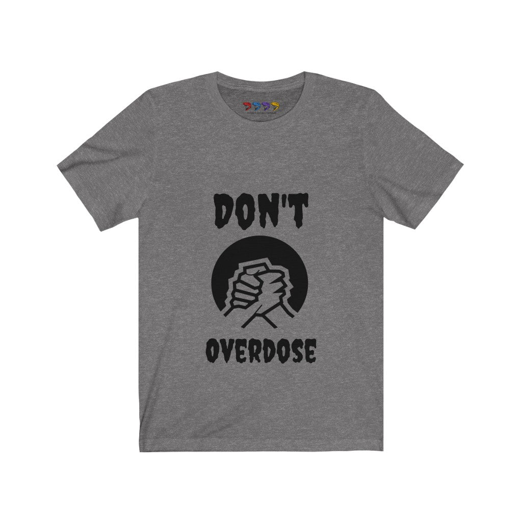 Unisex Don't Overdose Jersey Short Sleeve Tee